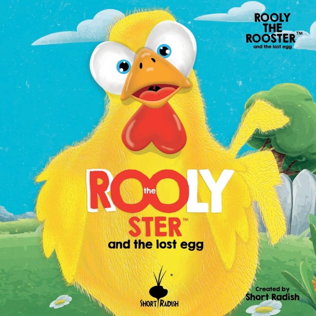 Rooly The Rooster(TM): And The Lost Egg | A Children's Book About Friendship, Change And Self-Growth