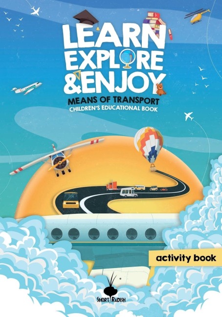 Learn, Explore & Enjoy(TM): Means Of Transport | An Educational And Activity Children's Book