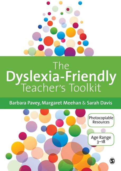 The Dyslexia-Friendly Teachers Toolkit: Strategies for Teaching Students 3-18