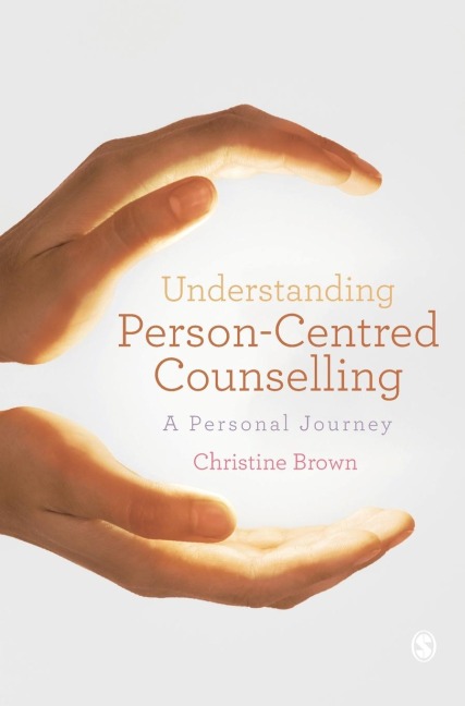 Understanding Person-Centred Counselling: A Personal Journey