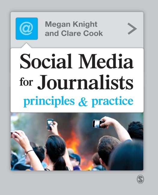 Social Media for Journalists: Principles and Practice