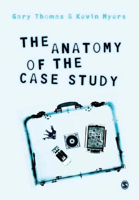 The Anatomy of the Case Study