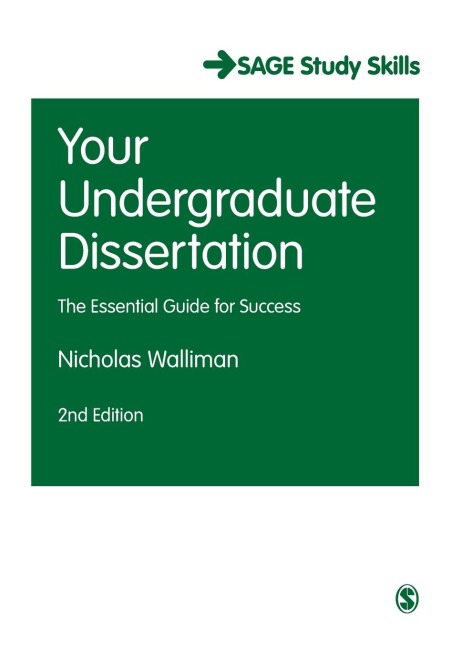 Your Undergraduate Dissertation: The Essential Guide for Success