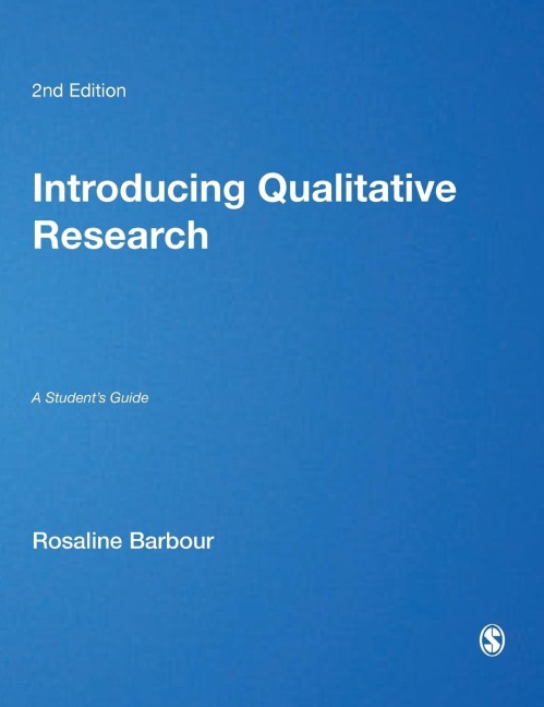 Introducing Qualitative Research: A Students Guide
