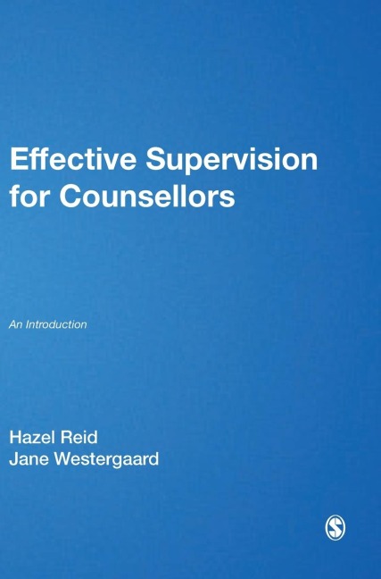 Effective Supervision for Counsellors: An Introduction