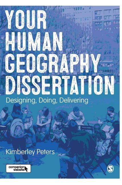 Your Human Geography Dissertation: Designing, Doing, Delivering