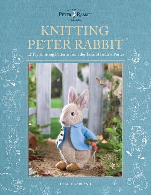 Knitting Peter Rabbit(TM): 12 Toy Knitting Patterns from the Tales of Beatrix Potter
