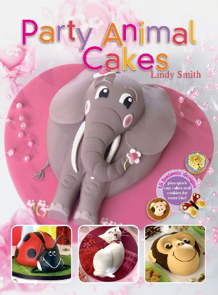 Party Animal Cakes: 15 Fantastic Designs