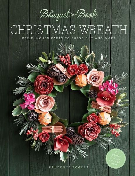 The Bouquet in a Book Christmas Wreath: Pre-Punched Pages to Press out and Make