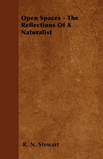 Open Spaces - The Reflections Of A Naturalist