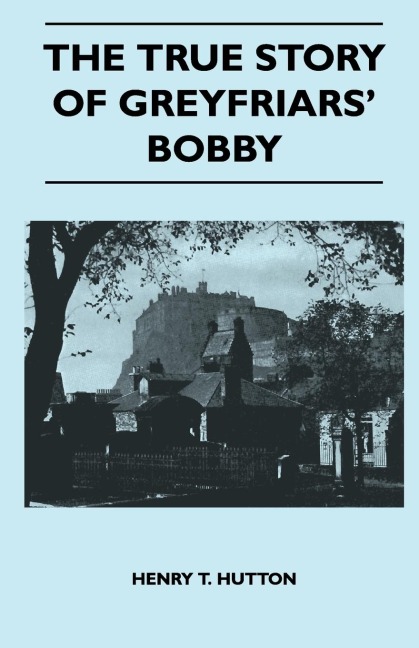 The True Story Of Greyfriars Bobby