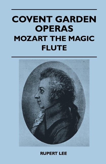 Covent Garden Operas - Mozart The Magic Flute