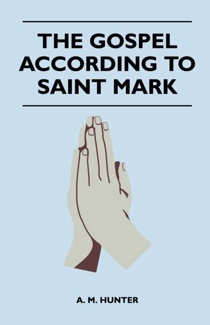 The Gospel According To Saint Mark