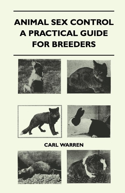 Animal Sex Control - A Practical Guide for Breeders