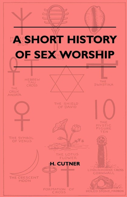 A Short History of Sex Worship