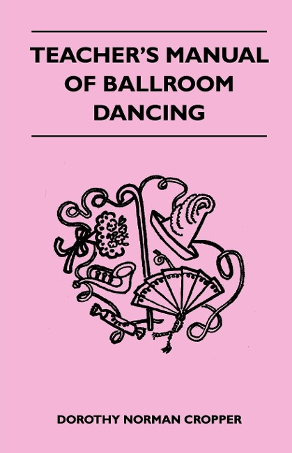 Teachers Manual Of Ballroom Dancing