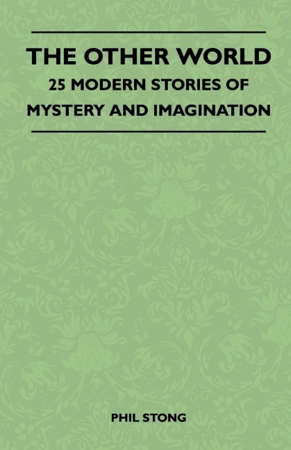 The Other World - 25 Modern Stories Of Mystery And Imagination