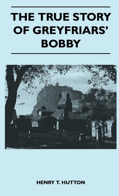 The True Story Of Greyfriars Bobby