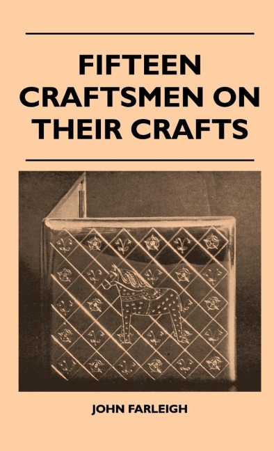 Fifteen Craftsmen On Their Crafts