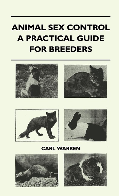 Animal Sex Control - A Practical Guide for Breeders