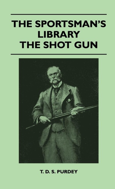 The Sportsmans Library - The Shot Gun