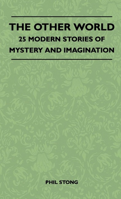 The Other World - 25 Modern Stories Of Mystery And Imagination