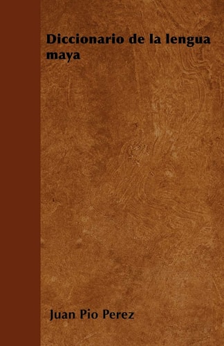 Diccionario de La Lengua Maya
