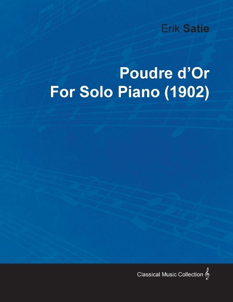 Poudre DOr by Erik Satie for Solo Piano (1902)
