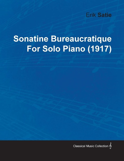 Sonatine Bureaucratique by Erik Satie for Solo Piano (1917)