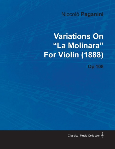 Variations on La Molinara by Niccolò Paganini for Violin (1888) Op.108