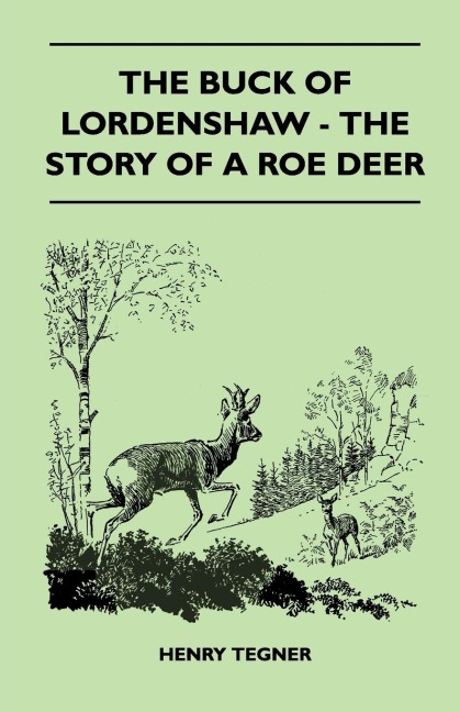 The Buck of Lordenshaw - The Story of a Roe Deer