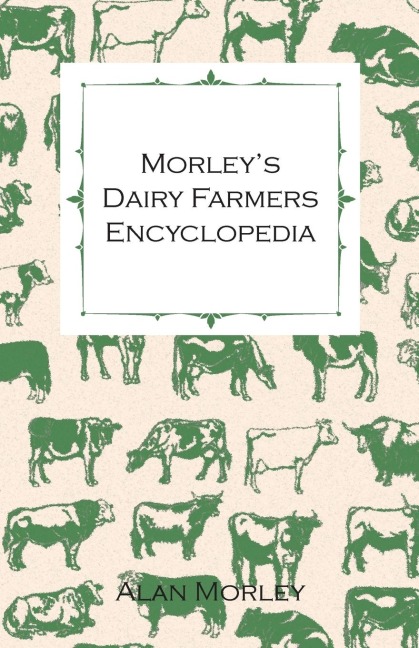 Morleys Dairy Farmers Encyclopedia (Illustrated)