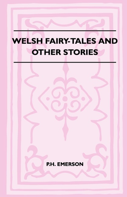 Welsh Fairy-Tales And Other Stories