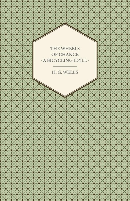 The Wheels of Chance - A Bicycling Idyll