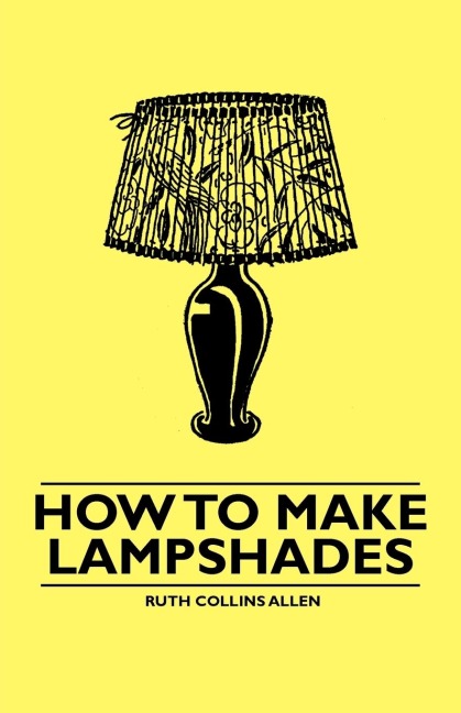How to Make Lampshades