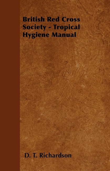 British Red Cross Society - Tropical Hygiene Manual