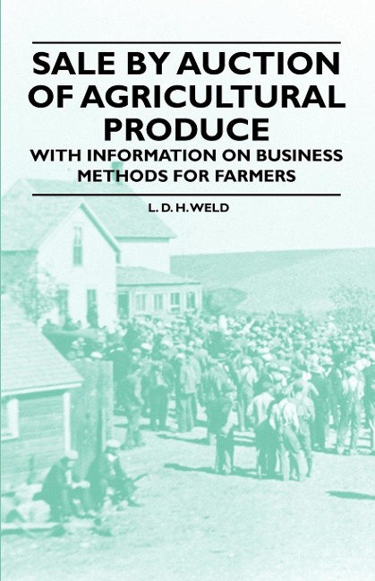 Sale by Auction of Agricultural Produce - With Information on Business Methods for Farmers