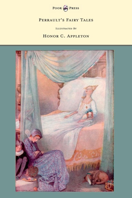 Perraults Fairy Tales - Illustrated by Honor C. Appleton