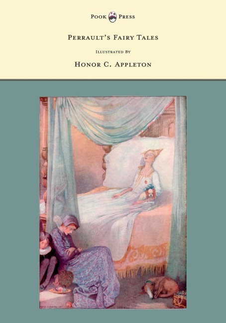 Perraults Fairy Tales - Illustrated by Honor C. Appleton