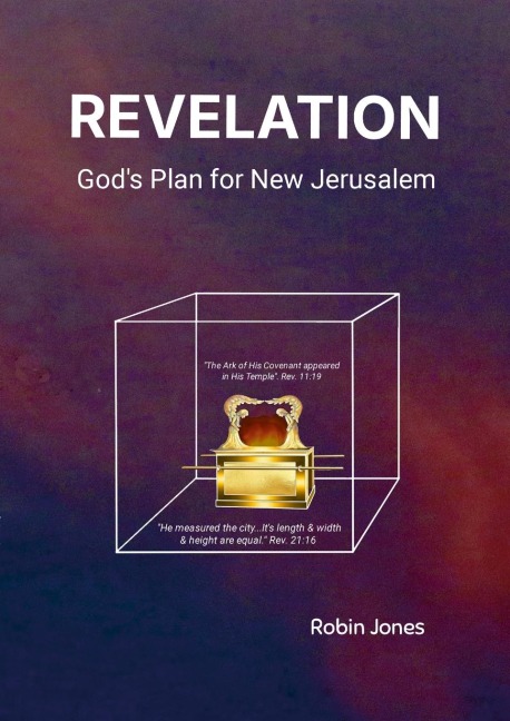 REVELATION: God's Plan for New Jerusalem