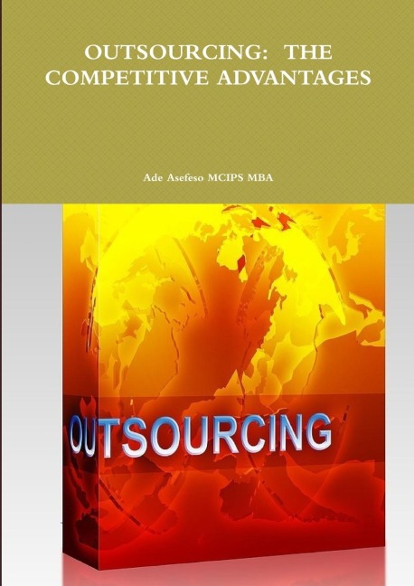 OUTSOURCING: THE COMPETITIVE ADVANTAGES