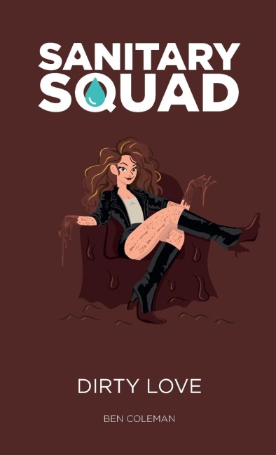 Sanitary Squad - Dirty Love