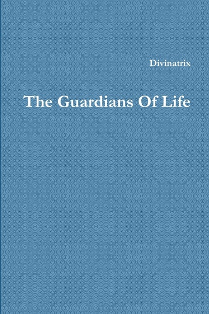 The Guardians Of Life