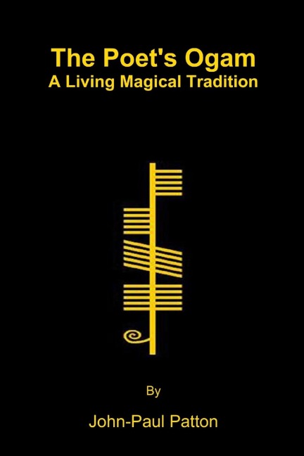 The Poets Ogam: A Living Magical Tradition