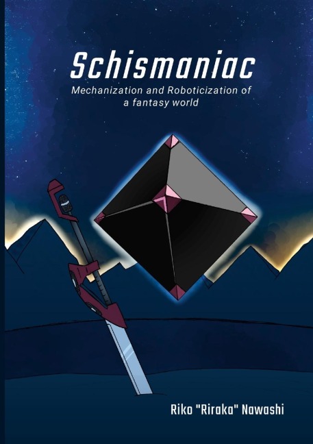 Schismaniac Mechanization and Roboticization of a Fantasy World