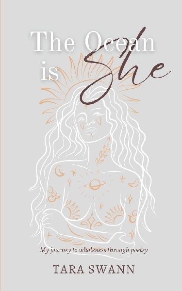 The Ocean Is She: My journey to wholeness through poetry