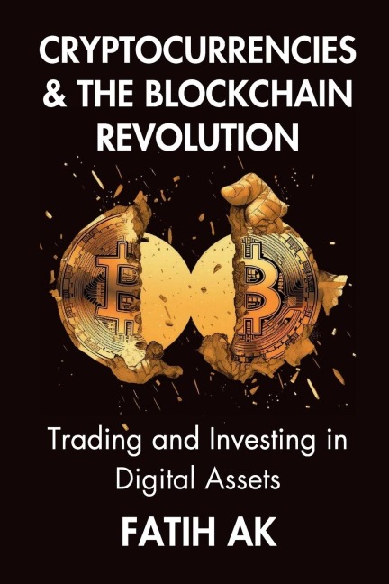 Cryptocurrencies and the Blockchain Revolution: Trading and Investing in Digital Assets