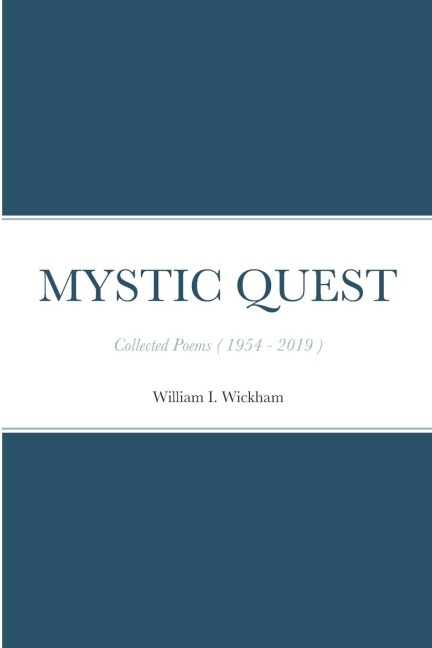 MYSTIC QUEST: Collected Poems ( 1954 - 2019 )