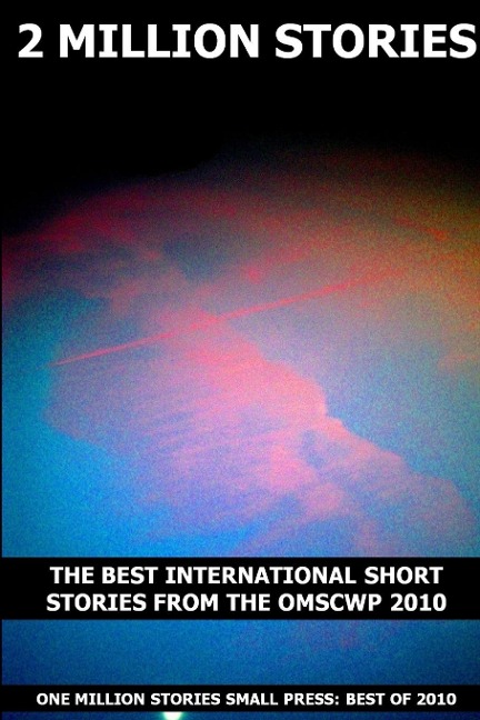 One Million Stories Creative Writing Project 2010 Anthology