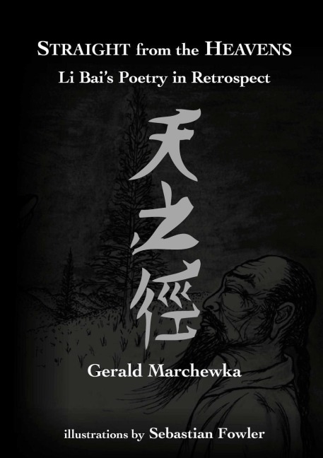 Straight from the Heavens: Li Bais Poetry in Retrospect